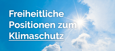 Freiheitliche Positionen zum Klimaschutz